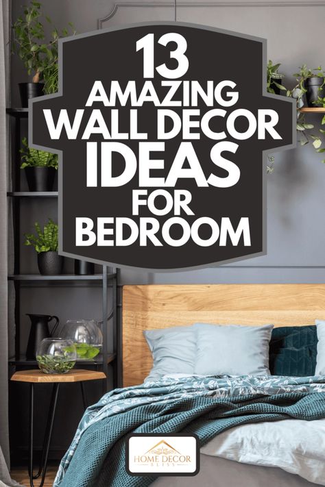 13 Amazing Wall Decor Ideas For Bedroom - Home Decor Bliss Wall Decor Ideas For Bedroom, Wall Behind Bed, Beautiful Bed Designs, Dressing Room Design Luxury, Bedroom Wall Decor Above Bed, Wall Decor Above Bed, Decor Ideas For Bedroom, Floating Shelves Bedroom, Wall Shelves Bedroom