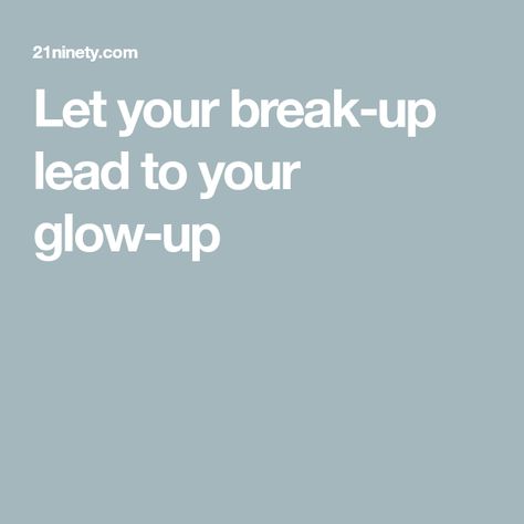 Let your break-up lead to your glow-up After Break Up Aesthetic, Break Up Glow Up, Breakup Glow Up, Quotes After Breakup, Glow Up Quotes, Healing Era, Vision Board Images, 2020 Vision, Break Up