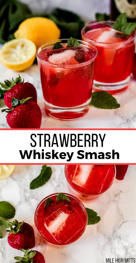 Strawberry Mixed Drinks, Strawberry Alcohol Drinks, Whiskey Smash Recipe, Sweet Alcoholic Drinks, Whiskey Drinks Recipes, Fruity Mixed Drinks, Fruity Alcohol Drinks, Easy Mixed Drinks, Whiskey Smash