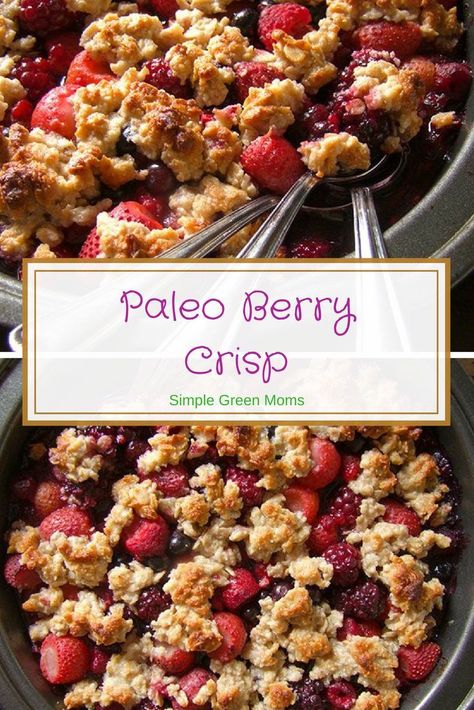 Crisp Dessert Recipes, Paleo Dessert Recipes, Berry Crisp Recipe, Dessert Recipes Healthy, Paleo Fruit, Whole 30 Dessert, Simple Paleo, Berry Crisp, Berry Crumble