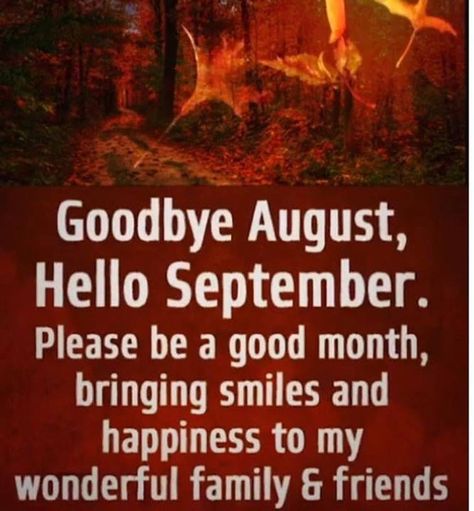 Goodbye August Hello September, Hello September Quotes, Hello September Images, August Hello, Goodbye August, September Hello, Beautiful Good Night Messages, September Pictures, September Images