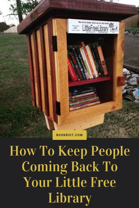 How to maintain your Little Free Library and keep people coming back.   Little Free Library | Little Free Libraries | Little Free Libraries FAQ | Maintaining a Little Free Library | How To | Little Free Library How To Leave A Book Take A Book Free Library Diy, Portable Library Ideas, Leave A Book Take A Book Free Library, Outside Library Ideas, Diy Book Library, Diy Lending Library, Lending Library Sign, Outdoor Library Boxes, Diy Free Little Library