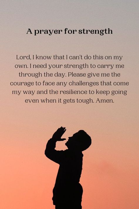 Pray For Strength Quotes, Prayers For Tough Times Strength, Lord Grant Me The Strength, Poems Of Encouragement Strength, Courage Strength Quotes, Lord Is My Strength Quotes, Short Powerful Prayers, Comfort Words Strength Encouragement, Praying For You My Friend Strength