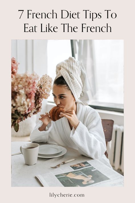 What Do French Women Eat, How To Eat Like A French Woman, Eat Like The French, French Woman Diet, French Self Care, Eat Like A French Woman, French Lunch Aesthetic, French Beauty Aesthetic, French Culture Aesthetic