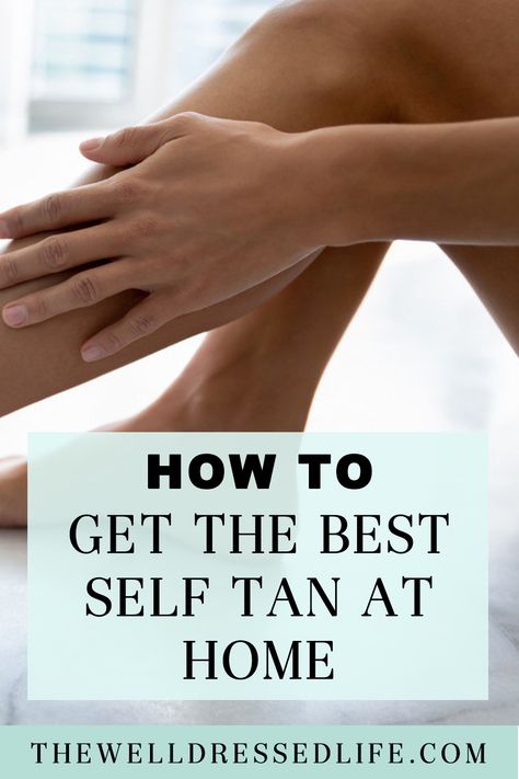 Tan Legs Quick Diy, Spray Tan At Home, The Well Dressed Life, Best Self Tan, Fake Tan Lotion, Self Tanning Tips, How To Tan, Tanning Skin Care, How To Tan Faster