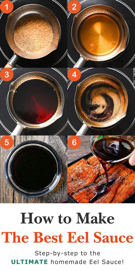 Step-by-step images for making the best Eel Sauce. Step 1 shows sugar in a pot, Step 2 has mirin and sake added, Step 3 includes soy sauce, Step 4 shows all ingredients boiling together. Step 5 is the finished sauce, and Step 6 illustrates the sauce being poured over grilled eel fillets. Eel Sauce Recipe Without Mirin, Homemade Eel Sauce, Sweet Soy Sauce Recipe, Eel Sauce Recipe, Eel Recipes, Grilled Eel, Eel Sauce, Unagi Sauce, Sushi Go