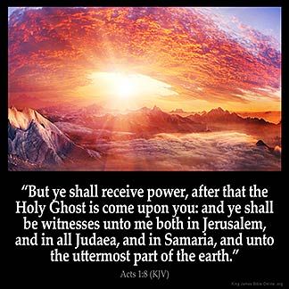 Inspirational Image for Acts 1:8 King James Bible Online, Acts 1 8, Acts 1, King James Bible Verses, Parts Of The Earth, Saint Esprit, King James Bible, Holy Ghost, Samar