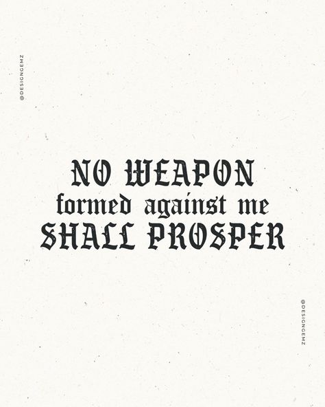 No weapon formed against me shall prosper. ⚔️✨🧿 Love this quote and so I decided to design a couple of variations of it. Feel free to share your favorite one. Please tag @ me, because IG doesn’t always show me your reposts. Happy Friday everyone! ✌🏽 #friday #fridayvibes #fridaymood #graphicdesign #graphicdesigners #design #type #typetopia #typematters #jcole #inspo #fyp #noweaponformedagainstmeshallprosper Jcole Quote, Tattoo Patchwork, Daily Notes, Back Tattoos For Guys, Happy Friday Everyone, Bold Art, Back Tattoos, Anime Tattoos, Jesus Loves You