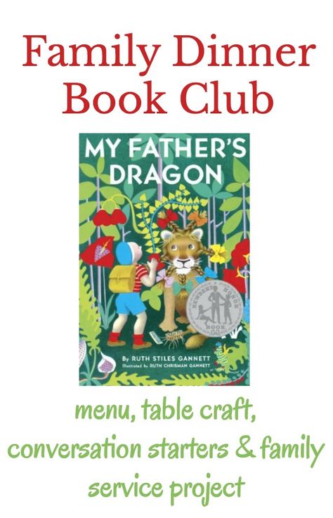 My Father's Dragon book club plan including a menu, table topics, a book related craft, and a family service project. My Father's Dragon, Family Service Projects, My Fathers Dragon, Table Topics, Family Service, Family Read Alouds, Menu Table, Dragon Book, Family Literacy