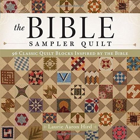 Classic Quilt Blocks, Bible Quilt, Quilt Books, Quilting Digest, Quilt Book, Classic Quilts, Sampler Quilts, Old And New Testament, Sampler Quilt