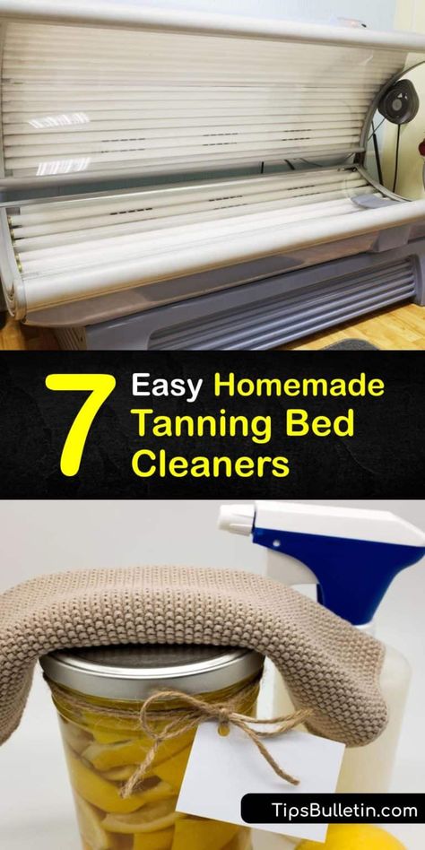 7 Easy Homemade Tanning Bed Cleaners Tanning Bed Cleaner, Bed Cleaning, Diy Tanning, Bed Spray, Tanning Room, Tanning Beds, Home Cleaning Tips, Homemade Cleaning Supplies, Best Cleaner