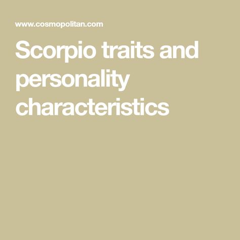 Scorpio traits and personality characteristics Scorpio Facts Personality Types, Scorpio Men Traits, Scorpio Zodiac Facts Men, Scorpio Man Personality, Scorpio Zodiac Traits, Scorpio Traits Male, Scorpio Personality Traits, Scorpio Characteristics, Scorpio Personality