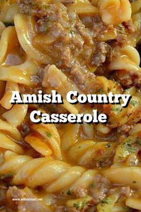 Amish Country Casserole, Country Casserole, Easy Hamburger Casserole, Hamburger Casseroles Recipes, Ground Beef Casserole Recipes, Ground Beef Dishes, Beef Casserole Recipes, Yummy Casseroles, Ground Beef Recipes Easy