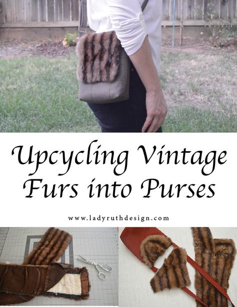 Have some of grandma's vintage furs gathering dust in the closet?  Here's a tutorial for a adorable purses, then you can feel luxurious  wearing an upcycled accessory. I also sell these cute small crossbody fur purses in my etsy shop, LadyRuthDesign. Skin Craft, Upcycled Accessories, Mink Stole, Grandma Vintage, Fur Purse, How To Make Purses, Fur Coat Vintage, Fur Bag, Fur Stole