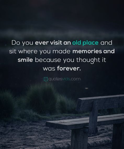 I Miss The Old Days Quotes, Quotes About The Past Memories, Missing Places Quotes Memories, Feeling Nostalgic Quotes, Flashback Quotes Memories, Old Memories Quotes Feelings, Old Places Quotes, Missing Old Days Quotes, Old Times Quotes