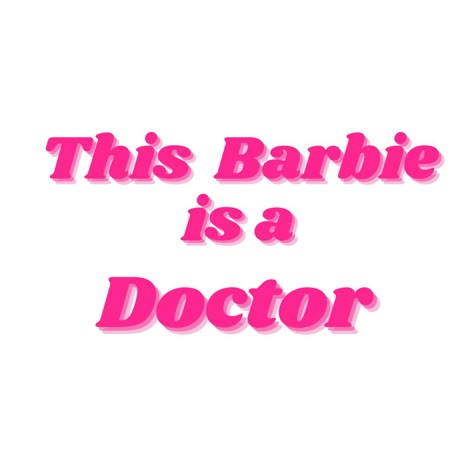 This Barbie Is In Med School, Medicine Pink Aesthetic, Med School Stickers, Doctorate Aesthetic, Doctor Vision Board, Pink Medical Aesthetic, Doc Aesthetic, Doctor Aesthetic Medical, Medschool Aesthetic