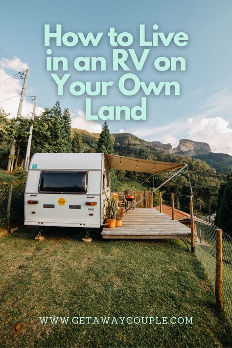 Rv For One Person, Rv Living On Your Own Land, Living In Rv While Building A House, Rv Living On Land, Camper On Land, Off Grid Rv Living, Living In Camper, Rv Homestead, Owning Land