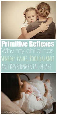 Primitive Reflexes: Reasons Behind Why My Child has Sensory Issues, Poor Balance, and Developmental Delays | ilslearningcorner.com Brain Balance, Primitive Reflexes, Pediatric Physical Therapy, Motor Planning, Vision Therapy, Integrated Learning, Pediatric Occupational Therapy, Learning Tips, Developmental Delays