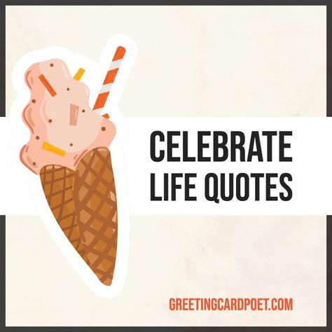 Celebrate Life Captions and Quotes Celebrate Everyday Quotes, Celebrating Small Wins Caption, Life Celebration Quotes, Celebrate Life Quotes Inspirational, Life Is Sweet Quotes, Celebrate Life Quotes Birthday, Facebook Picture Captions, Lets Celebrate Quotes, Celebration Quotes Party