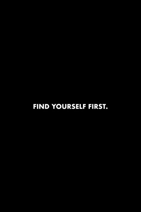 Find yourself first. #quotes #find #yourself #thoughts #wisdom #life Short Dream Quotes, Find Yourself First, Upgrade Yourself, Hustle Quotes Motivation, Finding Yourself Quotes, Finance Accounting, Stoic Quotes, Hustle Quotes, Hard Quotes