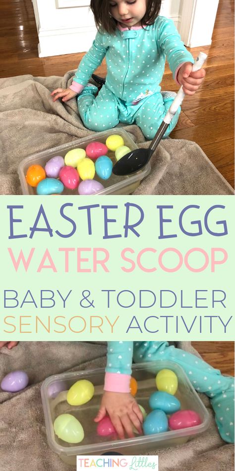 Easter Egg Water Scoop: A Baby & Toddler Sensory Activity - Teaching Littles Activity For Babies, Developmental Activities, Moms Life, Toddler Parenting, Easter Activity, Sensory Activities Toddlers, Toddler Sensory, Plastic Easter Eggs, Spring Kids