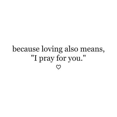 because loving also means, "I pray for you." ♡ Godly Relationship Quotes, God Centered Relationship, Praying For Someone, Godly Relationship, Cute Texts For Him, Text For Him, Simple Love Quotes, Boyfriend Quotes, Christian Quotes Inspirational