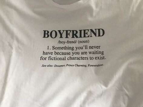 Boyfriend Aesthetic Quotes, Dream Boyfriend Aesthetic, Book Boyfriends Aesthetic, Boyfriends Aesthetic, White Aesthetic Quotes, Boyfriend Definition, Aesthetic Boyfriend, Tshirt Aesthetic, Boyfriend Tshirt