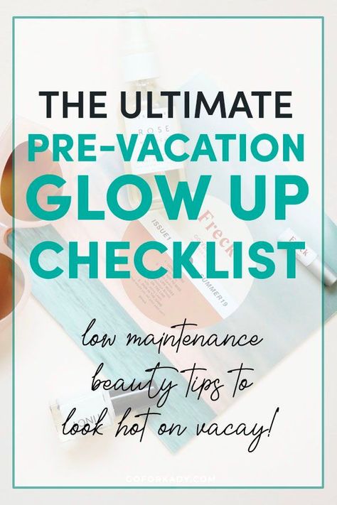 Click here to see this pre-vacation beauty checklist for a glow up before vacation! Look hot, feel carefree, and have the best vacation ever just by following this 6 step glow up checklist! #glowup #glowupchecklist #beautytips #traveltips Before Vacation To Do List, Makeover Checklist Beauty, Glow Up For Vacation, Holiday Glow Up Checklist, Vacation Prep Checklist Beauty, Beach Ready In A Month, Pre Cruise Checklist, Before Vacation Checklist, Vacation Glow Up Checklist