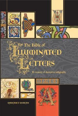 The Bible of Illuminated Letters: A... book by Margaret Morgan Decorative Calligraphy, Letters Calligraphy, Calligraphy Artist, Alphabet Style, Art Society, Historical Period, Illuminated Letters, Calligraphy Letters, Quentin Tarantino