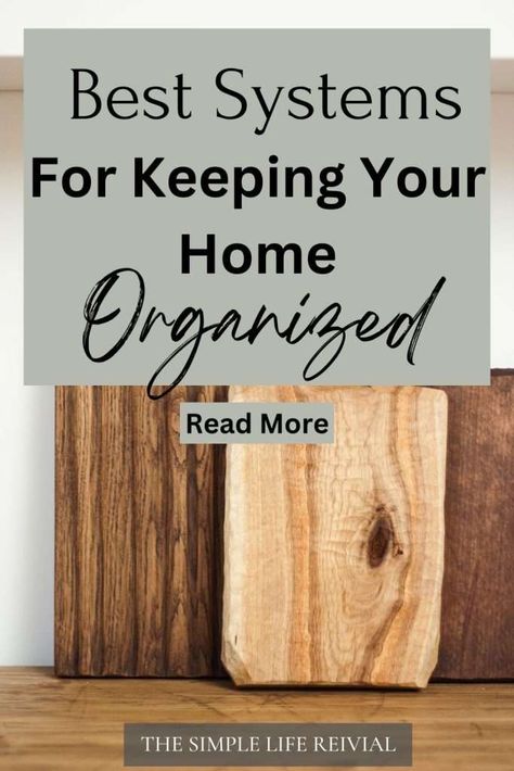 Best Systems for Keeping Your Home Organized - The Simple Life Revival Homemaker Schedule, Above Cabinets, Cottage Style Home, Time Management Strategies, The Simple Life, Todo List, Organizing Systems, Planning Your Day, Cleaning Checklist