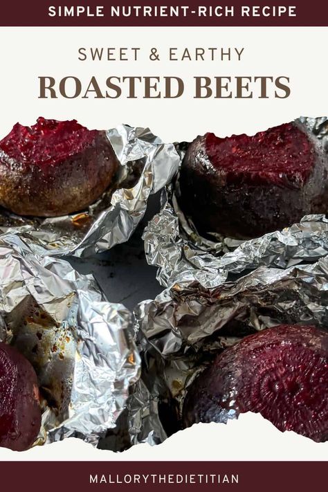 Easy Roasted Beets in Foil, Step-By-Step Recipe Roasted Beets In Foil, Roasted Beats, Roasted Beets Recipe, Roasting Beets In Oven, Dietitian Recipes, Cooking Beets, Cherry Tomato Sauce, Healthy Side Dish, Beet Recipes