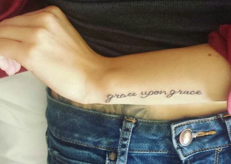 my new ink -grace upon grace- (john 1:16) Grace Upon Grace Tattoos For Women, Grace Upon Grace Tattoo, Grace Tattoos For Women, Giving Grace, Grace Tattoo, Scripture Tattoos, Grace Tattoos, John 1 16, Hope Tattoo