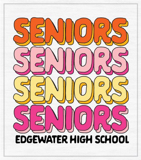 Yearbook Shirts, School Spirit Posters, Class Tshirts, Senior Year Things, Senior Posters, Senior Class Shirts, Senior Sweatshirts, School Shirt Designs, Class Shirts