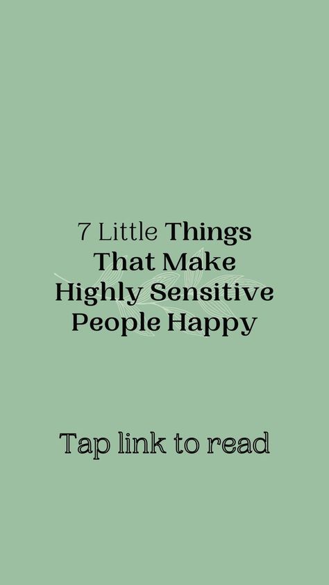 These “little” things make highly sensitive people happy — because they add up to “big” things. Sensitive People Quotes, Holistic Health Nutrition, Highly Sensitive Child, Work Life Balance Tips, Social Skills Groups, Sensitive Person, Highly Sensitive People, Highly Sensitive Person, People Happy