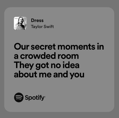 dress taylor swift spotify lyrics Dress By Taylor Swift Lyrics, Dress Taylor Swift Spotify, Taylor Swift Quotes Spotify, Taylor Swift Lyrics Widget, Reputation Widget, Dress Taylor Swift Lyrics, Taylor Swift Lyrics Reputation, Taylor Swift Phrases, Taylor Swift Spotify Lyrics