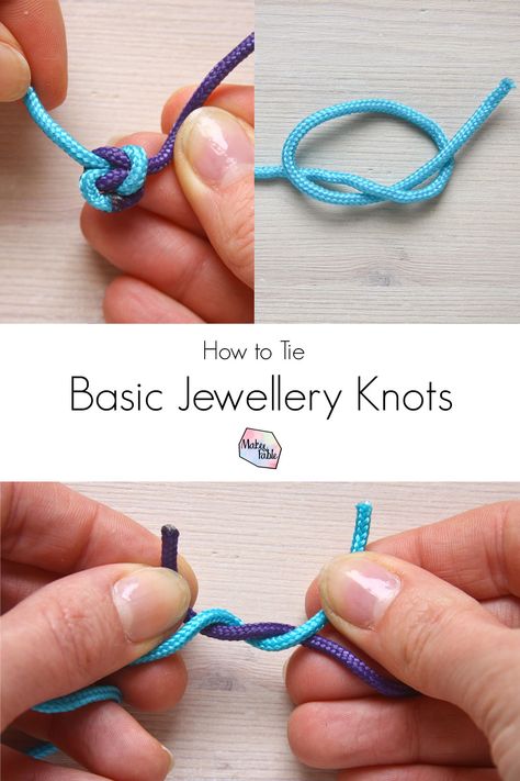 How to tie basic jewellery making knots - Basic Jewellery, How To Tie A Knot, Reef Knot, Tee Shirt Quilt, Knots Guide, Jewellery Diy, Overhand Knot, Knots Tutorial, Jewelry Knots