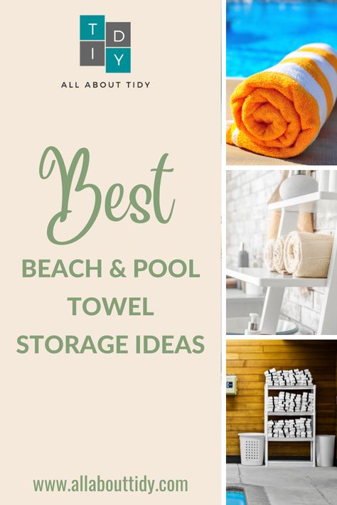 Best Beach and Pool Towel Storage Ideas Lake Towel Storage, Organize Beach Towels, Best Way To Store Beach Towels, Beach Towel Organization, Storing Beach Towels, Pool Storage Ideas Organizations, Outdoor Pool Towel Storage Ideas, Organize Pool Towels, Pool Towel Rack Ideas