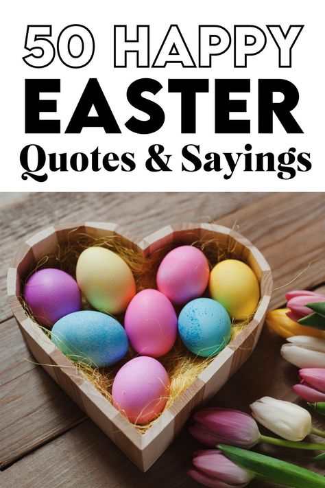 50 Easter Quotes & Sayings Easter Sayings Quotes, Easter Christian Quotes, Easter Sayings For Cards, Funny Easter Sayings, Egg Sayings, Easter Bunny Quotes, Easter Quotes Inspirational, Easter Card Sayings, Cute Easter Quotes