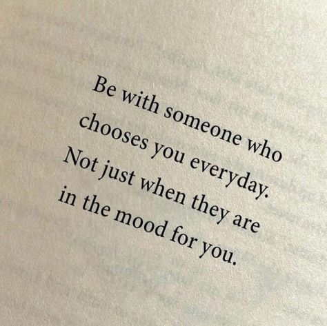 Be with someone who chooses you everyday. Not just when they are in the mood for you. 💖 Follow @oldmoneycentury for more ❣️ #couple #oldmoneycouples #couplegoals #goals #couplelove #love #boyfriend #men #relationships #quote #quotes #lovequotes Be With Someone Who, Be With Someone, Couple Quotes, Deep Thought Quotes, In The Mood, Wise Quotes, Real Quotes, Fact Quotes, Pretty Words