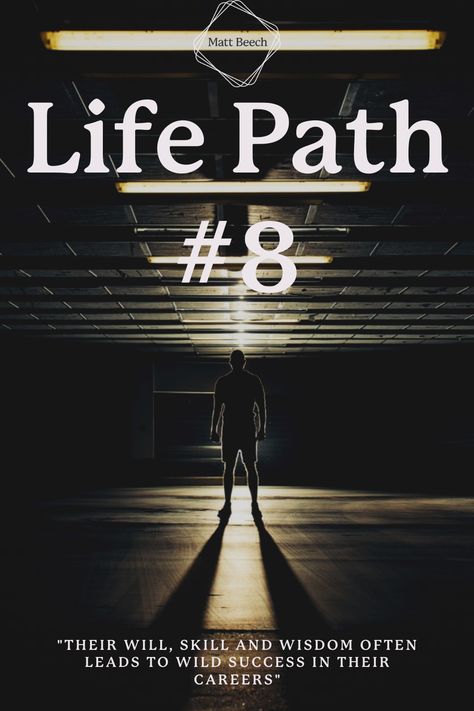 Life Path 8 Numerology, Life Path Number 8 Meaning, Number 8 Meaning, Life Path 8, Soulmate Test, Life Path 6, Numerology Birth Date, Life Path Number 7, Finding Purpose In Life