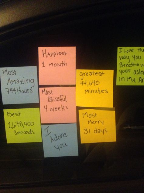 My boyfriend left this on my car for out one month anniversary. Post-it notes used right(: What To Do For Your 1 Month Anniversary, Gift Ideas For One Month Anniversary, First Month Gifts For Boyfriend, Three Month Anniversary Boyfriend Gift, One Month Presents For Boyfriend, One Month Love Anniversary Quotes, Gift Ideas For Boyfriend 1 Month, 1month Relationship Quotes, 3 Month Anniversary Card Ideas