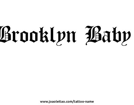 Brooklyn Baby Tattoo, Jenna Davis, Brooklyn Tattoo, Baby Tattoo, Name Creator, Own Tattoo, Create Your Own Tattoo, Tattoo Name, Brooklyn Baby