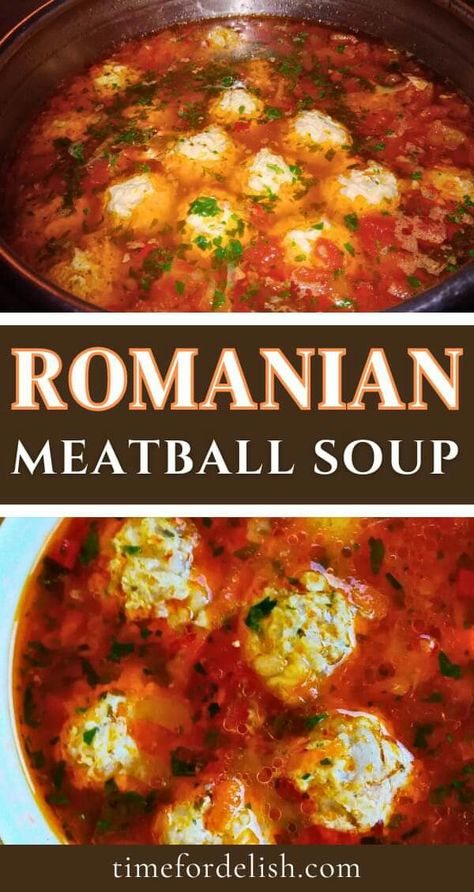 Russian Meatball Soup, Romanian Meatball Soup, Roman Food Recipes, Romanian Recipes In English, Authentic Recipes From Around The World, Hungarian Meatballs, Romanian Food Traditional, Sarmale Recipe, Pork Meatball Soup