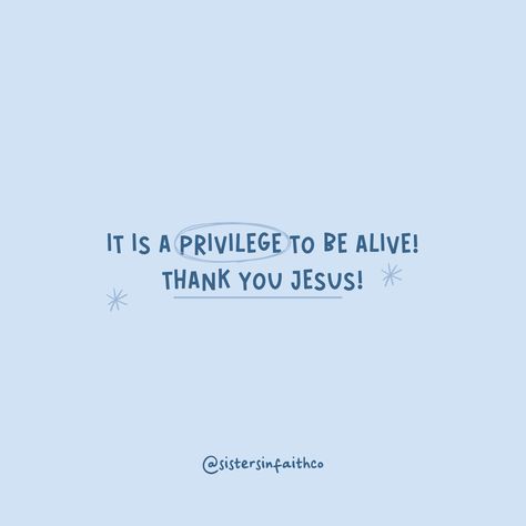 Every breath is a gift from above. It truly is a privilege to be alive! Thank you, Jesus, for this precious life.  ​​​​​​​​​ 'The Spirit of God has made me, and the breath of the Almighty gives me life.' - Job 33:4   'Let everything that has breath praise the Lord. Praise the Lord!' - Psalm 150:6   #job334 #psalm1506 #sistersinfaithco #christianity #jesus #christian #bible #god #faith #jesuschrist #church #christ #love #prayer #bibleverse #holyspirit #godisgood #pray #truth Verse Widget, Psalm 150 6, Every Day Is A Gift, Job 33, Alive Quotes, Love Prayer, Psalm 150, Bible Drawing, Some Motivational Quotes