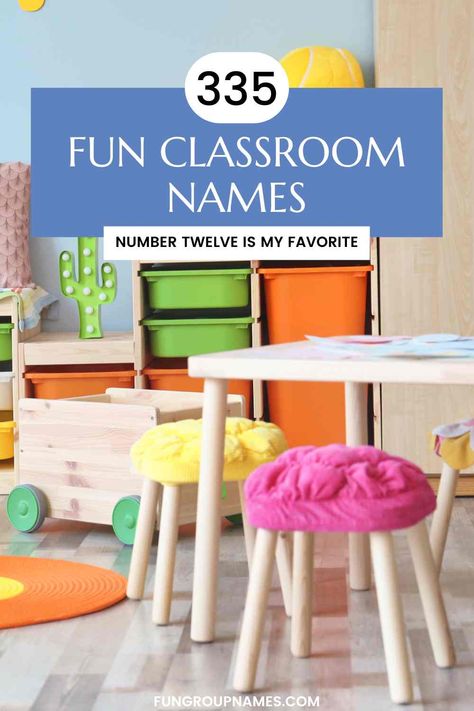 335 Creative Classroom Names For Every Age Names For Preschool Classes, Classroom Names Ideas Teachers, Classroom Table Names Ideas, Daycare Classroom Names Ideas, Kindergarten Group Names Ideas, Kindergarten Class Names, Preschool Class Names Ideas, Classroom Group Names, Small Group Names Ideas