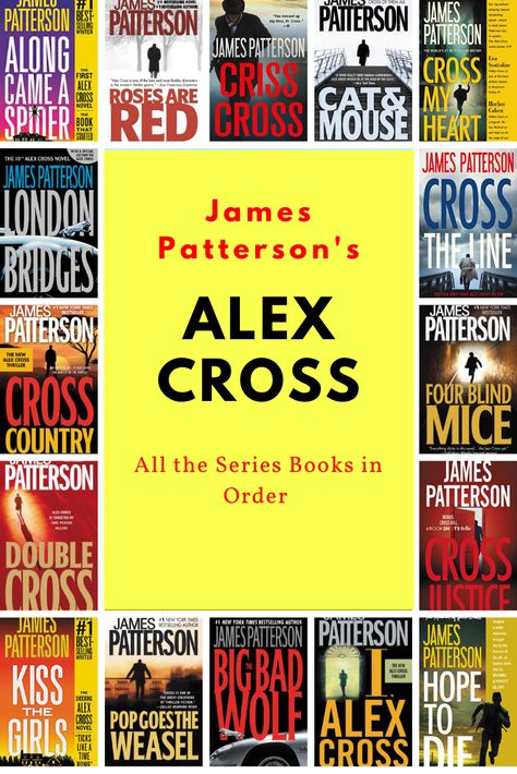 Do you like the bestselling Alex Cross mystery-thriller novels by James Patterson? Then you'll love this reading list, which showcases the series books in order. For each Cross novel, find the title, cover, release date, and link to learn more. #thrillers #thrillernovels #suspense #crime #psychological #readinglists #amreading #JamesPatterson #AlexCross #bookseries #readinglists #psychologicalthrillers #mysterybooks #mysteries #fiction Alex Cross Series In Order, Best James Patterson Books, James Patterson Books List, James Patterson Books In Order, John Grisham Books, Alex Cross, James Patterson Books, Spider Book, Thriller Novels