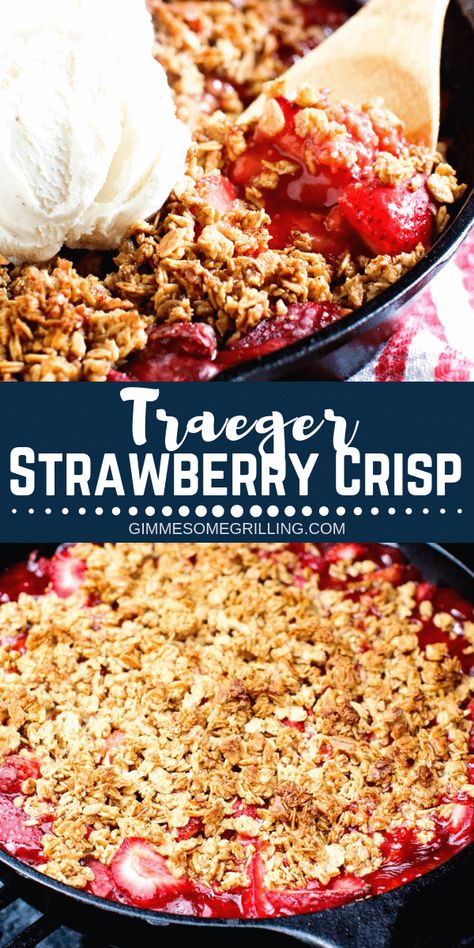 The perfect dessert recipe on your Traeger smoker! This Strawberry Crisp is made on a smoker grill and full of tender, juicy strawberries, oat streusel and topped with ice cream! #gimmesomegrilling #strawberry #crisp #strawberrycrisp #dessertrecipe #recipe Strawberry Crisp Recipe, Smoker Grill Recipes, Cheesecake Strawberries, Traeger Cooking, Pellet Smoker Recipes, Traeger Smoker, Traeger Grill Recipes, Recipe Cheesecake, Strawberry Crisp