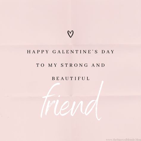 Happy Galentine’s Day Quotes, Happy Galentine’s Day, Friends Day Quotes, Anne Frank Quotes, Happy Galentines Day, Mlk Jr, Wishes For Friends, Everyday Quotes, Valentines Day Greetings