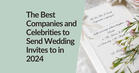 The Best Companies to Send Wedding Invites to for Free Stuff in 2024 Sending Wedding Invites To Celebrities, Send Wedding Invites To Companies, Sending Wedding Invites To Companies, Who To Send Wedding Invitations To, Free Wedding Samples By Mail, Wedding Freebies Free Stuff, Companies To Send Wedding Invites, Who To Invite To Your Wedding, Extra Wedding Invitations