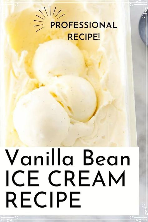 The only recipe you need for homemade vanilla bean ice cream. Creamy, rich and intensely vanilla. A professional pastry chef shares her recipe for the best vanilla ice cream. Best Vanilla Ice Cream Recipe, Vanilla Bean Ice Cream Recipe, Easy Dinner Party Desserts, Homemade Vanilla Ice Cream Recipe, Creamy Vanilla Ice Cream, Best Vanilla Ice Cream, Best Easy Dessert Recipes, Cheesecake Bites Recipe, Gluten Free Ice Cream